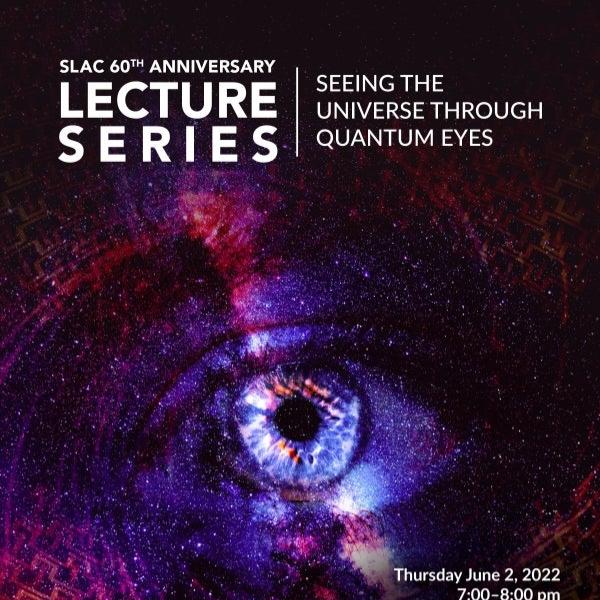 poster for public lecture called Seeing the universe through quantum eyes