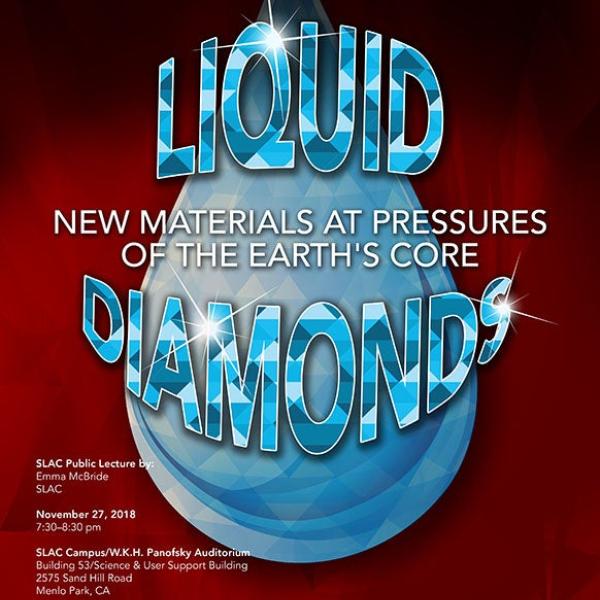 public lecture poster titled Liquid Diamonds: New Materials at Pressures of the Earth’s Core