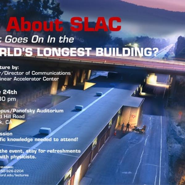 All About SLAC: What Goes On In the World's Longest Building
