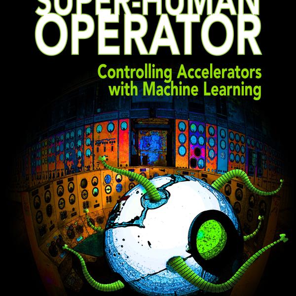 public lecture poster Super-Human Operator: Controlling Accelerators with Machine Learning 